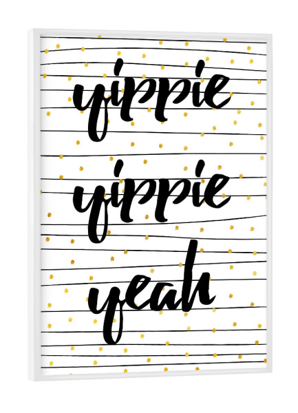 Poster mit weißem Rahmen "Yippie 2" artboxONE - Typografie - Yippie yippie yeah
