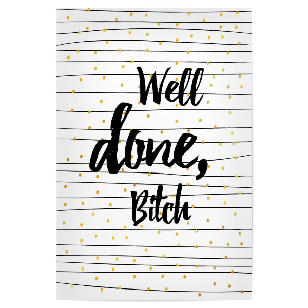 Poster 30x20 cm "Well done, Bitch!" artboxONE - Typografie,Sport / Motivation