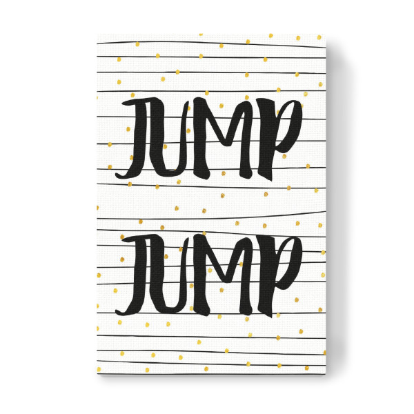 Leinwandbild "Jump Jump" artboxONE - Typografie,Schwarzweiß,Musik
