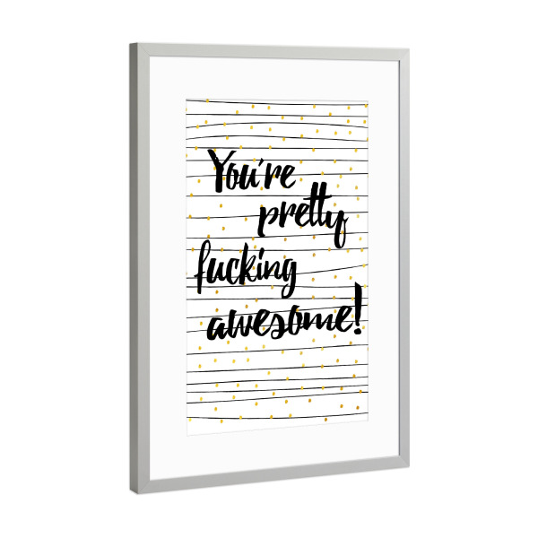Poster mit Rahmen Silber "Fucking awesome" artboxONE - Typografie,Menschen,Liebe,Für Mama,Für Papa