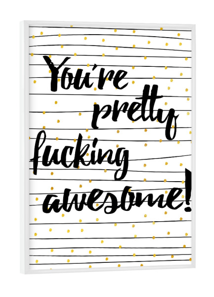 Poster mit weißem Rahmen "Fucking awesome" artboxONE - Typografie,Menschen,Liebe,Für Mama,Für Papa