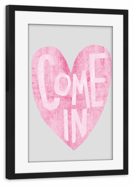 Poster mit Rahmen schwarz "Come In" artboxONE - Typografie,Liebe - Herz,Herzchen,Reinkommen,Haus,Home,Zuhause,House,Appartment,Flat,Wohnung,Liebe,Love