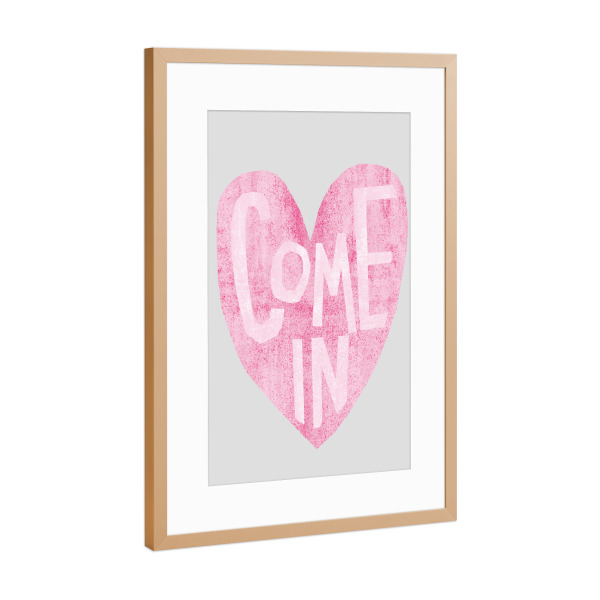 Poster mit Rahmen Kupfer "Come In" artboxONE - Typografie,Liebe - Herz,Herzchen,Reinkommen,Haus,Home,Zuhause,House,Appartment,Flat,Wohnung,Liebe,Love
