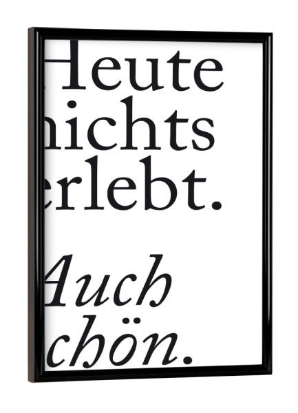 Poster mit schwarzem Rahmen "Auch schön" artboxONE - Typografie,Schwarzweiß