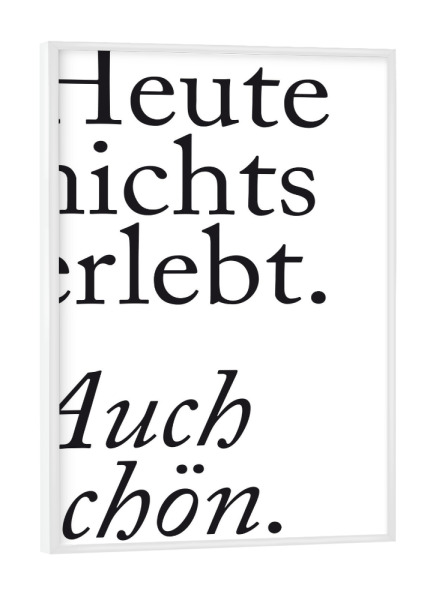 Poster mit weißem Rahmen "Auch schön" artboxONE - Typografie,Schwarzweiß