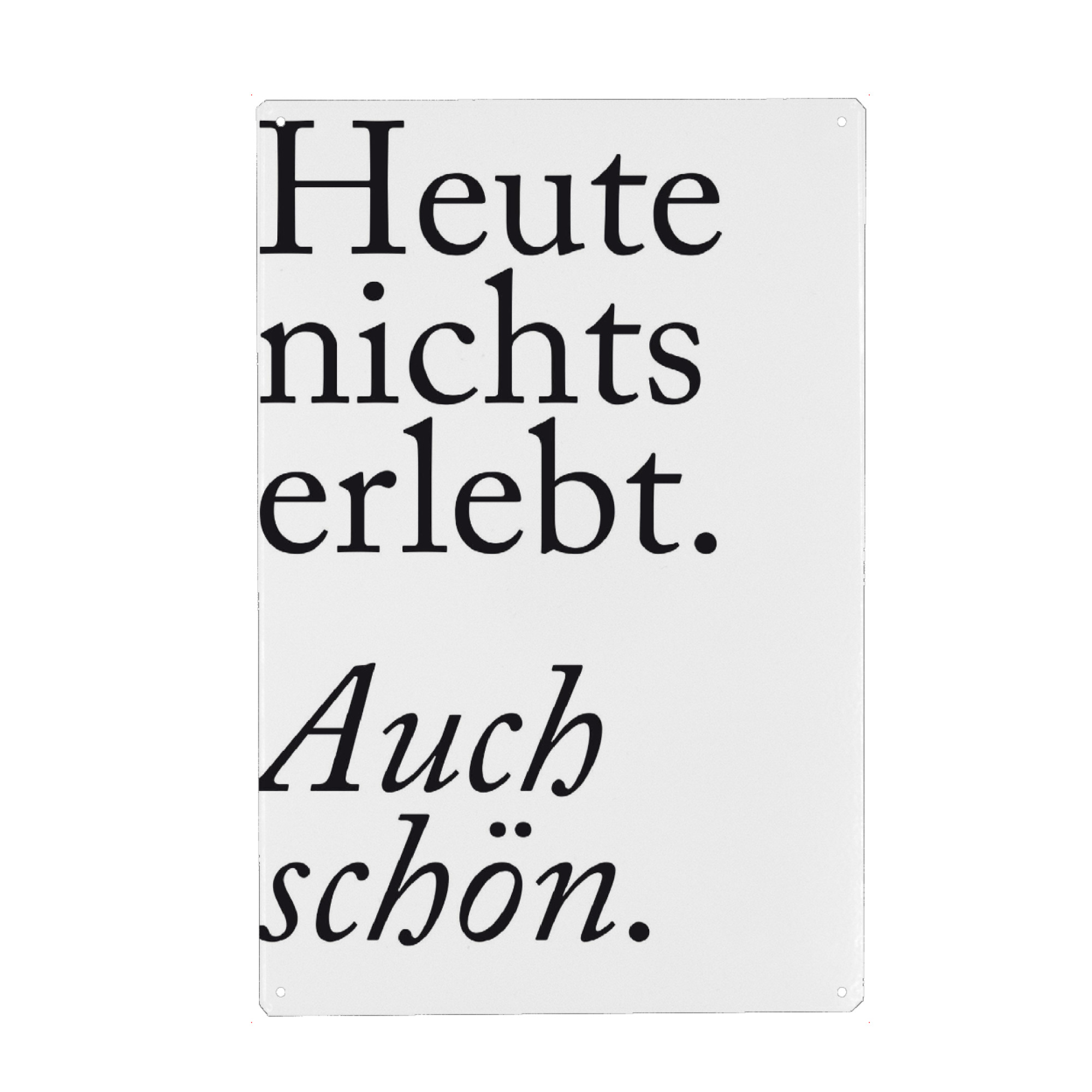 Holzbild "Auch schön" artboxONE - Typografie,Schwarzweiß - Pläne,Planlos,Wochenende,Zeit,Erlebnis,Abenteuer,Chillen,Erholen,Ausruhen,Nichtstun