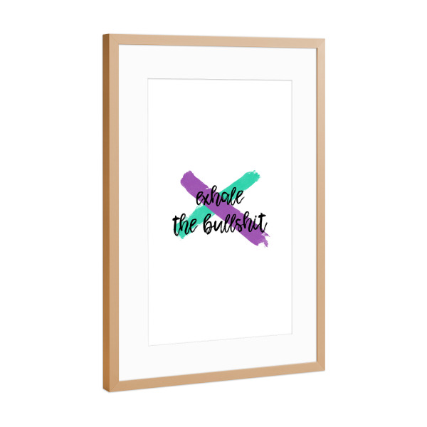 Poster mit Rahmen Kupfer "Exhale the Bullshit" artboxONE - Typografie,Sport / Motivation