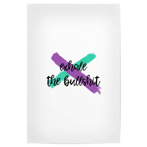 Poster "Exhale the Bullshit" artboxONE - Typografie,Sport / Motivation