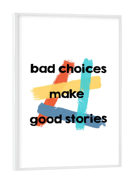 Poster mit weißem Rahmen "Bad Choices" artboxONE - Typografie,Sport / Motivation