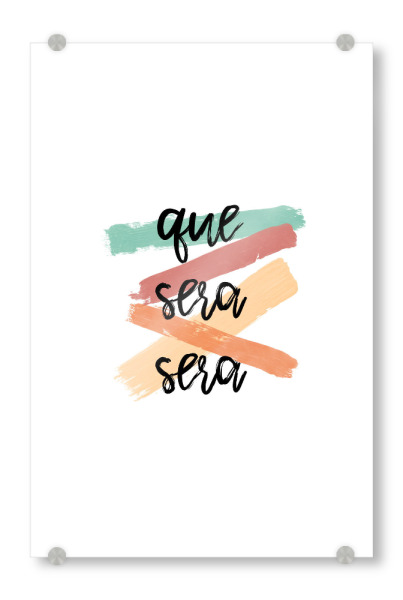 Acrylglasbild "Que Sera Sera 3" artboxONE - Typografie,Musik