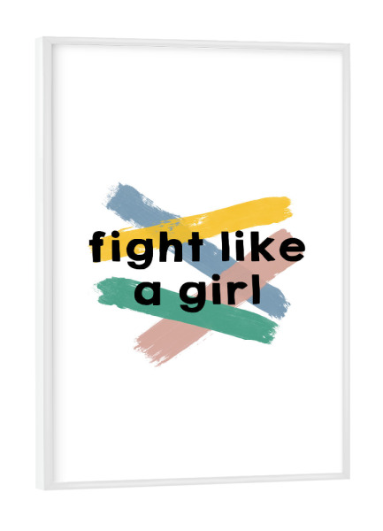 Poster mit weißem Rahmen "Fight Like A Girl" artboxONE - Typografie,Fashion