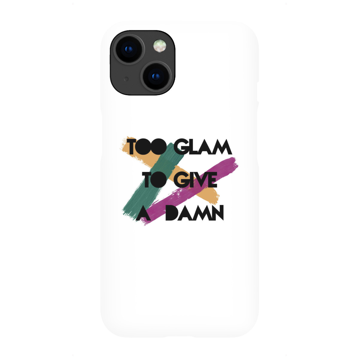 "Too Glam to Give A Damn"für iPhone - Premium-Case Handyhülle artboxONE