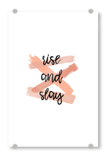 Acrylglasbild "Rise and Slay 2" artboxONE - Typografie,Sport / Motivation