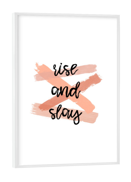 Poster mit weißem Rahmen "Rise and Slay 2" artboxONE - Typografie,Sport / Motivation