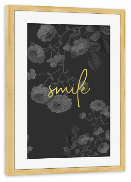 Poster mit Rahmen kiefer "Smile Inspirational Typography" artboxONE - Typografie,Floral