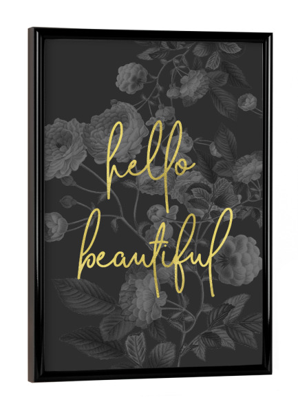 Poster mit schwarzem Rahmen "Hello Beautiful Floral Gold Foil" artboxONE - Typografie,Floral