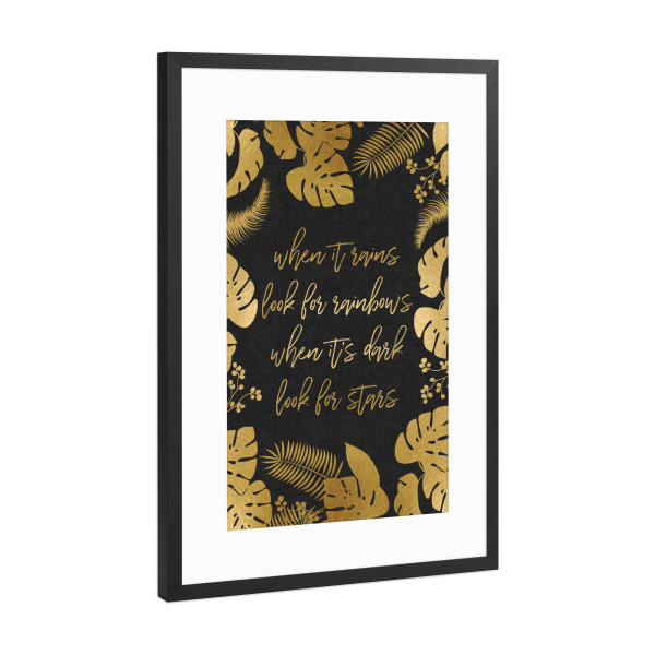Poster mit Rahmen Schwarz (Metallic) "When It Rains Look For Rainbows" artboxONE - Typografie,Floral,Sport / Motivation