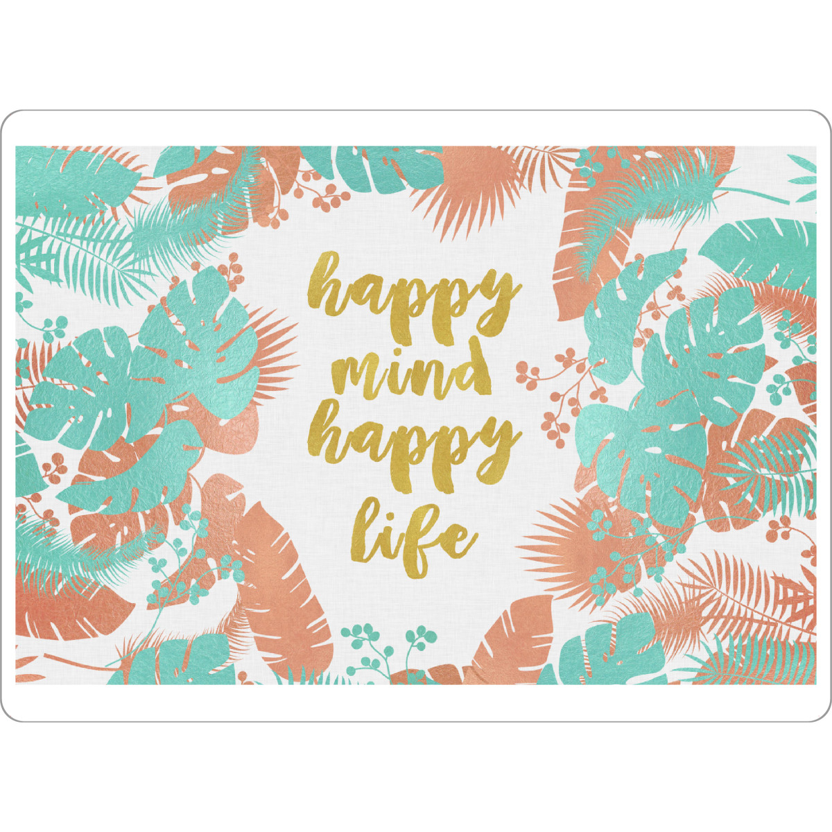 Tischset "Happy Mind Happy Life" artboxONE - Typografie - Motivation - Bild motivation