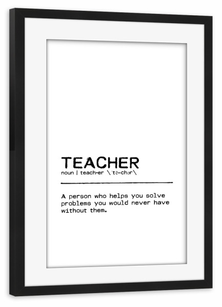 Poster mit Rahmen schwarz "Teacher Quote" artboxONE - Typografie,Schwarzweiß,Lustig