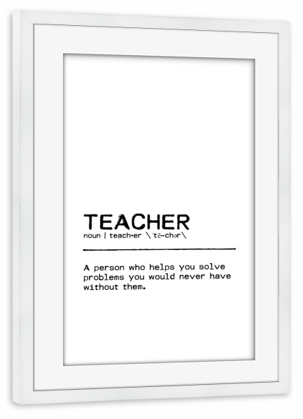 Poster mit Rahmen weiß "Teacher Quote" artboxONE - Typografie,Schwarzweiß,Lustig