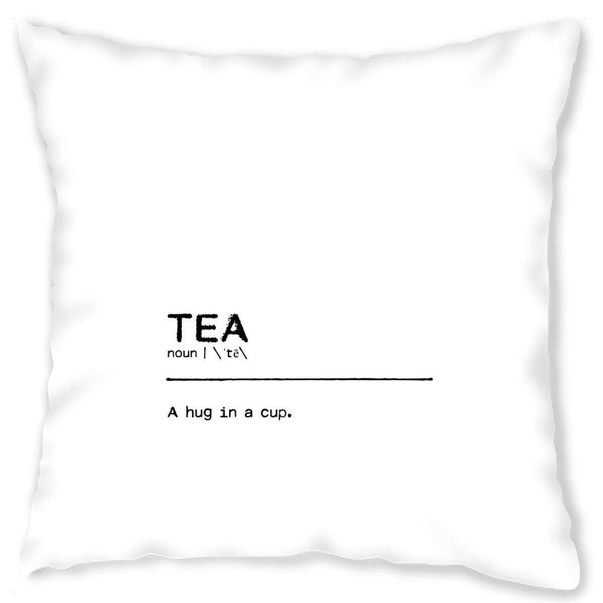 Design-Kissen "Tea Quote" artboxONE - Typografie,Essen & Trinken,Schwarzweiߟ,Lustig - Tea,Cup,Tea cup,Tee