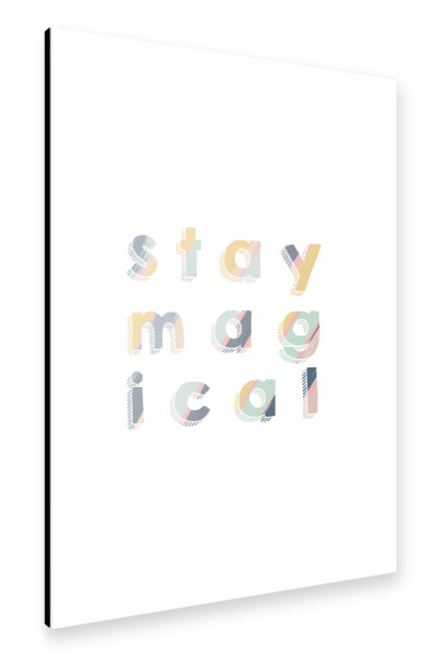 Alu-Dibond "Stay Magical" 30x20 cm artboxONE