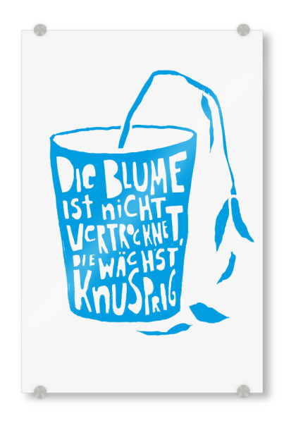 Acrylglasbild "Knusprig" artboxONE - Typografie,Floral - Blumentopf,Verwelkt,Gießen,Giessen,Blumen,Blüten,Deko,Dekoration,Erde,Kaputt