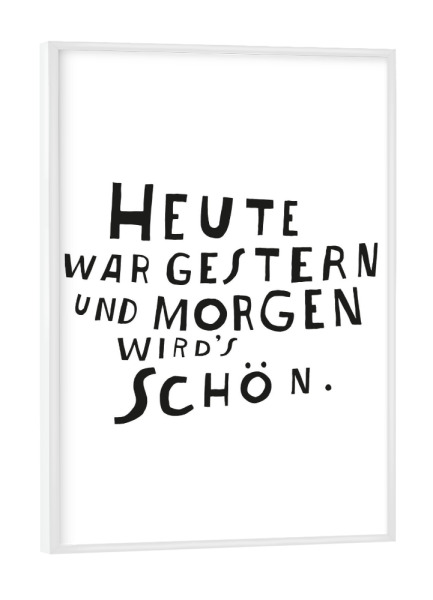 Poster mit weißem Rahmen "Heute" artboxONE - Typografie,Schwarzweiß,Sport / Motivation