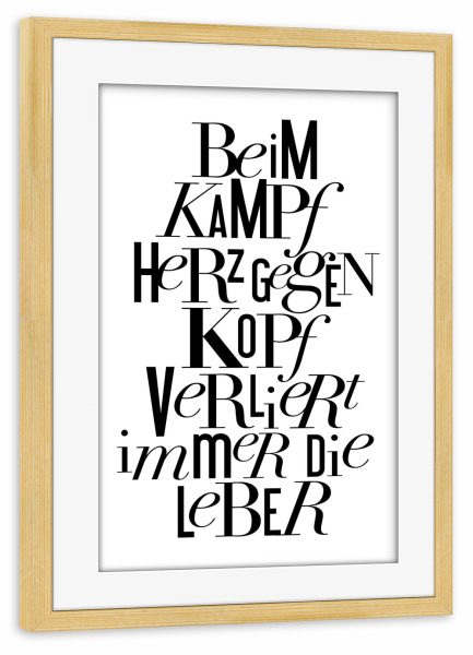 Poster mit Rahmen kiefer "Herz gegen Kopf" artboxONE - Typografie,Schwarzweiß,Essen & Trinken / Alkohol