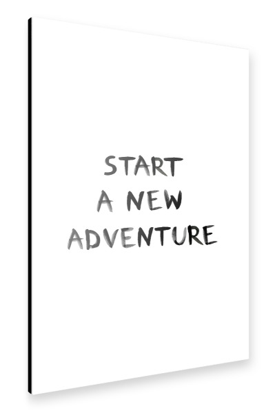 Alu-Dibond "Start a new adventure" 30x20 cm artboxONE