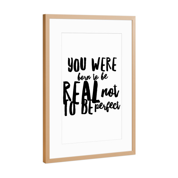 Poster mit Rahmen Kupfer "Born to be real not perfect" artboxONE - Typografie,Schwarzweiß,Sport / Motivation