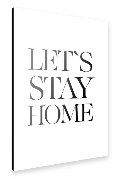 Alu-Dibond "Let's stay home 4" 30x20 cm artboxONE