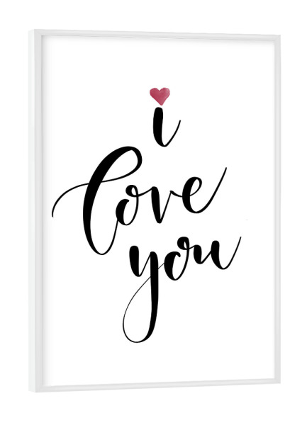Poster mit weißem Rahmen "I love you 2" artboxONE - Typografie,Schwarzweiß,Liebe
