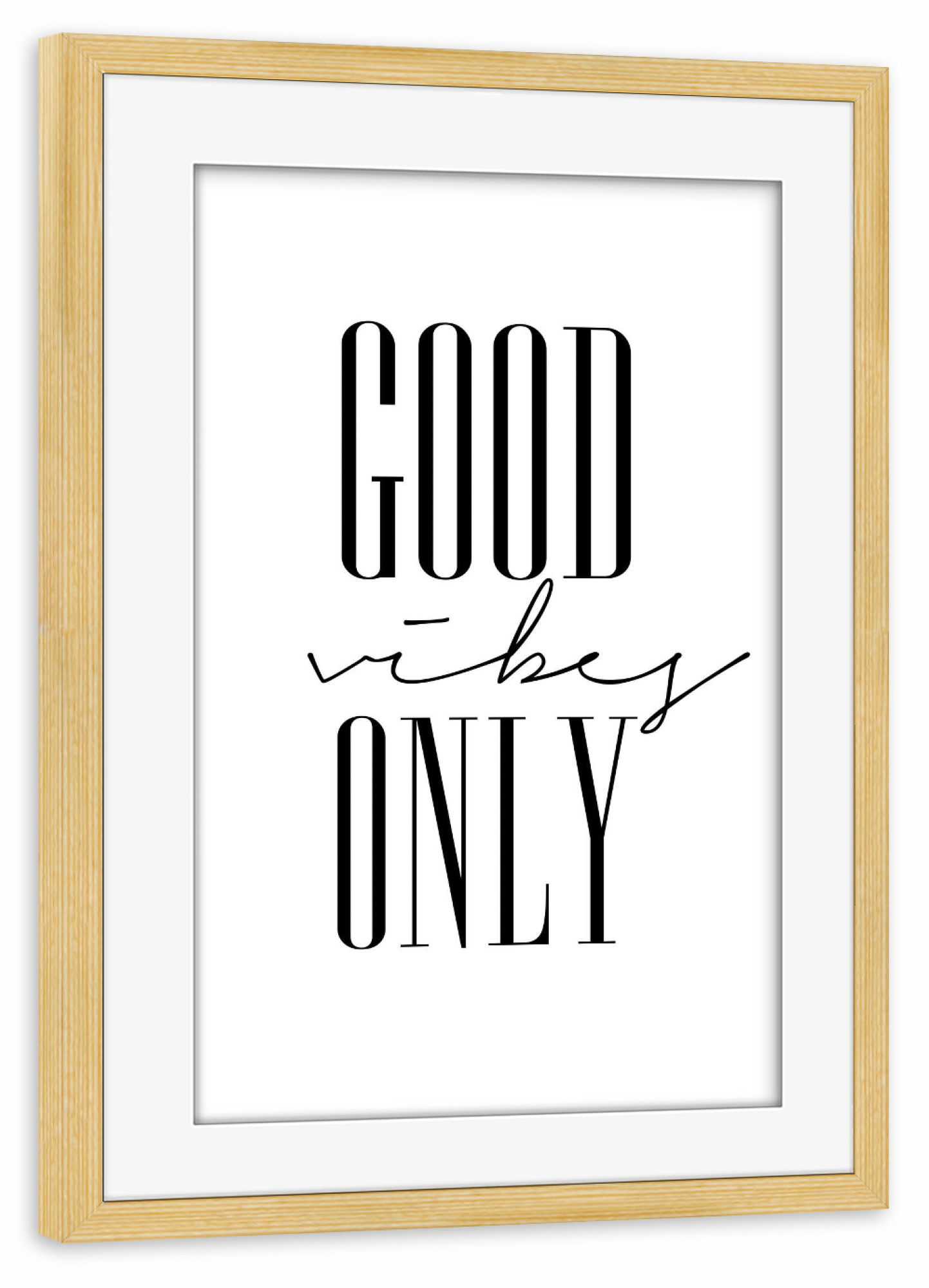 Poster mit Rahmen kiefer "Good Vibes Only 4" artboxONE - Typografie,Schwarzweiß,Fashion