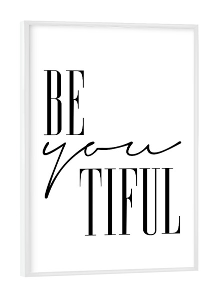 Poster mit weißem Rahmen "Beyoutiful" artboxONE - Typografie,Schwarzweiß,Fashion,Sport / Motivation