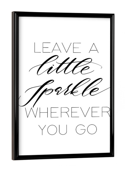Poster mit schwarzem Rahmen "Sparkle" artboxONE - Typografie,Für Kinder,Menschen,Schwarzweiß,Liebe