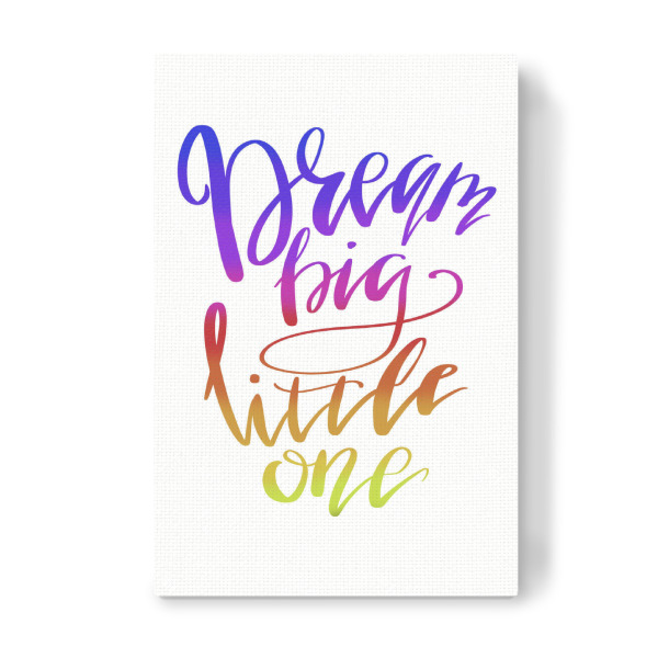 Leinwandbild "Dream Big Little One 2" artboxONE - Typografie,Für Kinder