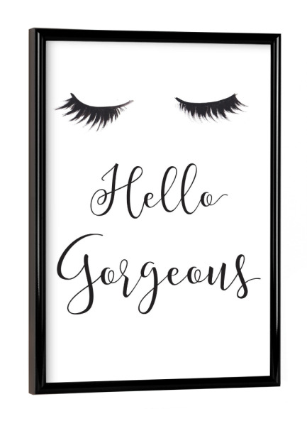Poster mit schwarzem Rahmen "Hello Gorgeous" artboxONE - Schwarzweiß,Fashion