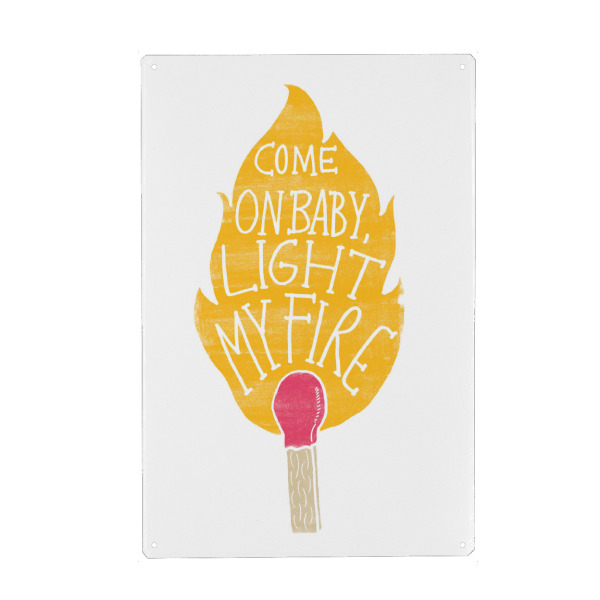 Metall Poster "My Fire" artboxONE - Typografie,Musik - Lied,Song,Lyrics,Text,Englisch,Spruch,Phrase,Streichholz,Match,Feuer,90s,90er - Blechschild