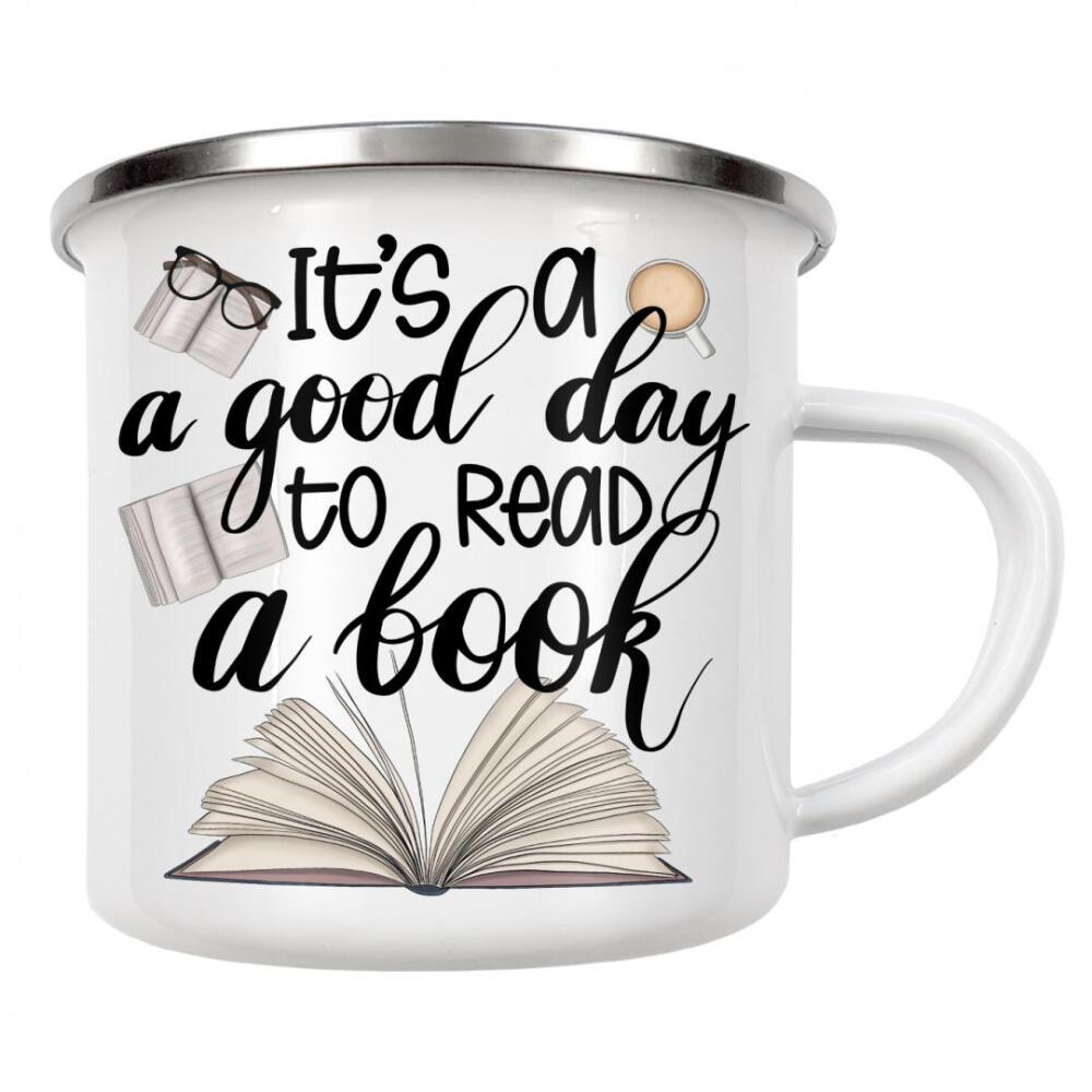 Emaille Tasse "It's A Good Day To Read A Book" artboxONE - Typografie,Fashion,Lehrersprüche,Buchstaben