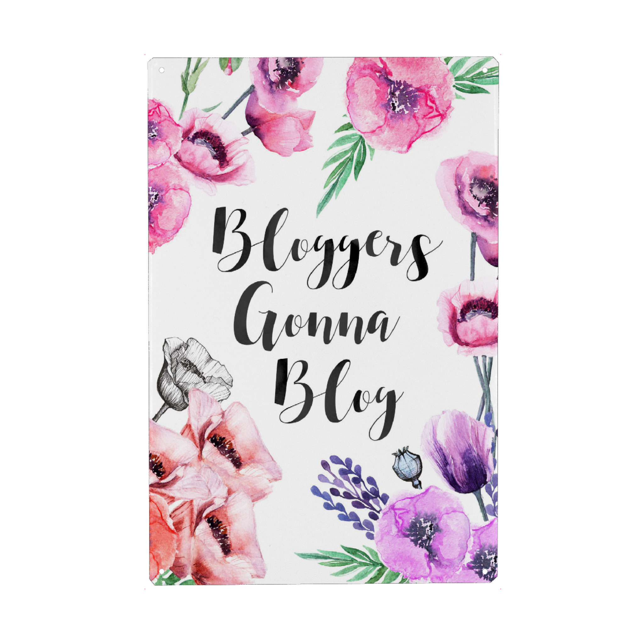 Metall Poster "Bloggers gonna blog" artboxONE - Typografie,Floral - Blogger,Blumen,Aquarell,Spruch,Englisch,Blüten - Blechschild