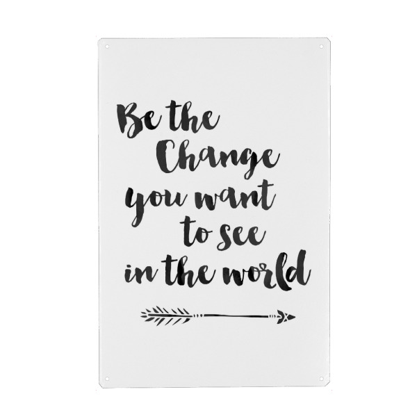 Metall Poster "Be the change" artboxONE - Typografie,Schwarzweiß,Sport / Motivation - Inspirierend,Typografisch,Pfeil,Arrow,Positive,Optimism