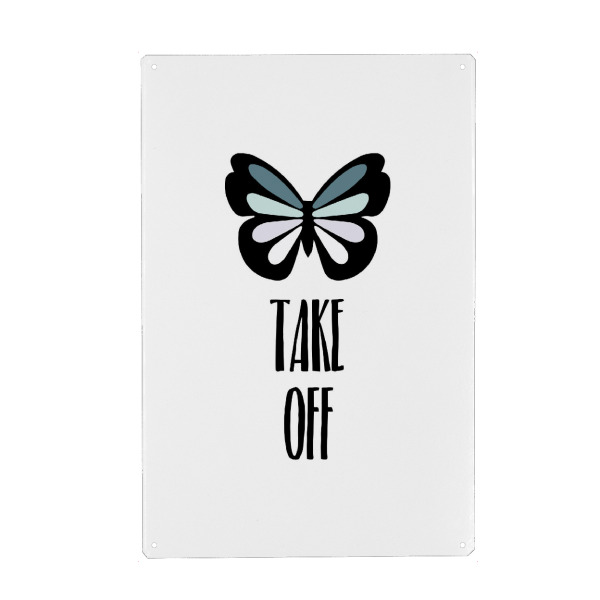 Metall Poster "Take Off" artboxONE - Typografie,Tiere,Schwarzweiß - Take off,Butterfly,Schmetterling,Girl,Girls,Girl power,Woman,Women,Ausziehen