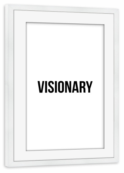 Poster mit Rahmen weiß "Visionary" artboxONE - Typografie,Schwarzweiß - Visionary,Vision,Visionär,Clairvoyant,Hellseher