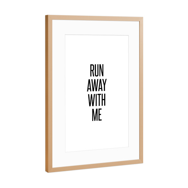 Poster mit Rahmen Kupfer "Run away" artboxONE - Typografie,Schwarzweiß,Liebe
