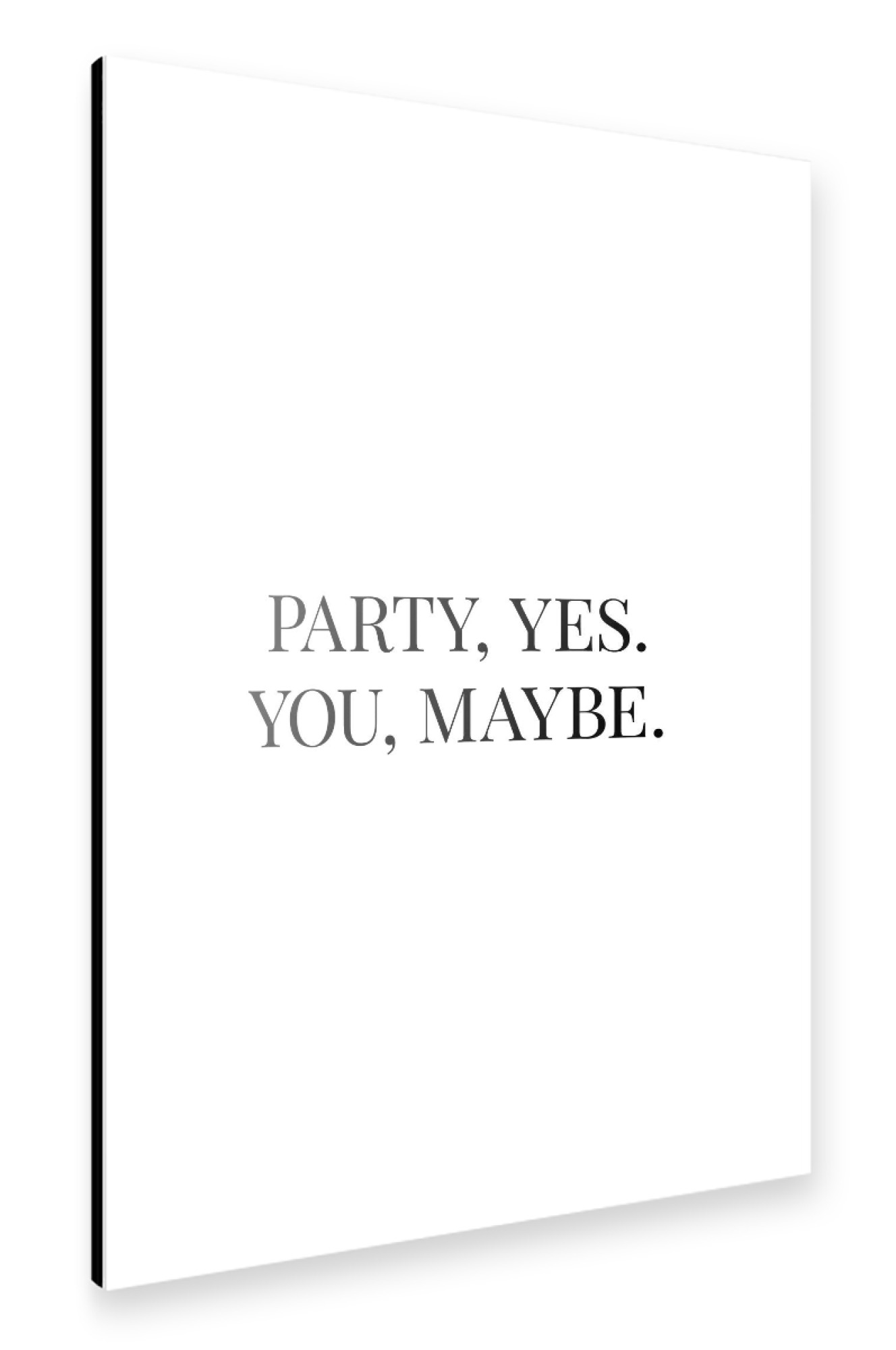 Alu-Dibond "Party Yes" 30x20 cm artboxONE
