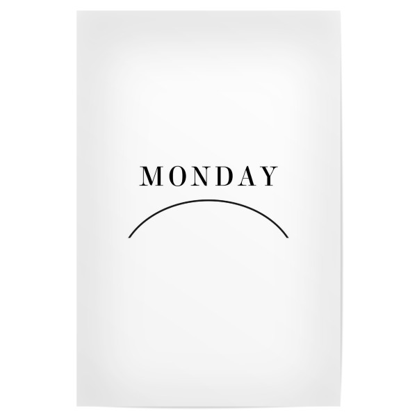 Poster 30x20 cm "Monday 2" artboxONE - Typografie,Schwarzweiß - Monday,Montag,Smile,Smiley,Bad mood,Mood,Hate,Weekend