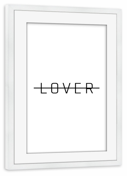 Poster mit Rahmen weiß "Lover" artboxONE - Typografie,Schwarzweiß,Liebe