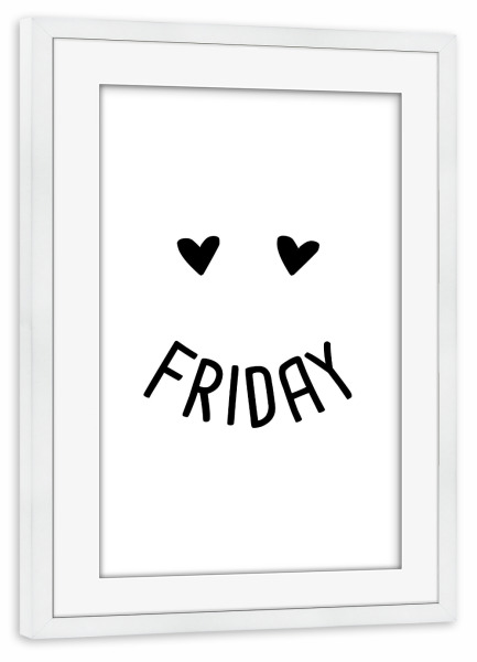 Poster mit Rahmen weiß "Friday 2" artboxONE - Typografie,Schwarzweiß
