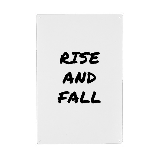 Metall Poster "Rise and Fall" artboxONE - Typografie,Schwarzweiß,Männer